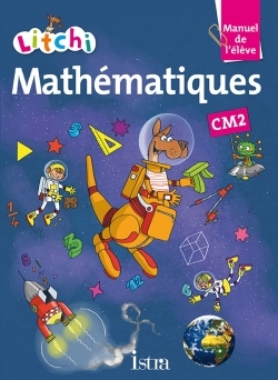 Picture of Litchi Mathématiques CM2 - Manuel élève - Ed. 2015