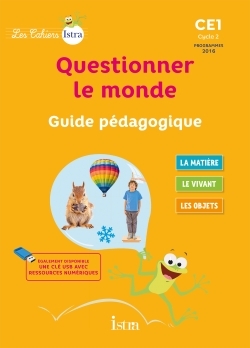 Image de Les Cahiers Istra Questionner le monde CE1 - Guide pédagogique - Ed. 2017
