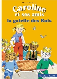 Picture of Caroline et ses amis - La galette des rois
