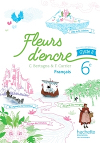 Picture of Fleurs d'encre français cycle 3 / 6e - Livre élève - éd. 2016