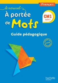 Image de Le Nouvel A portée de mots - Français CM1 - Guide pédagogique - Ed. 2016