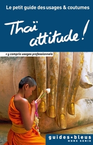 Picture of Thaï attitude ! Le petit guide des usages et coutumes