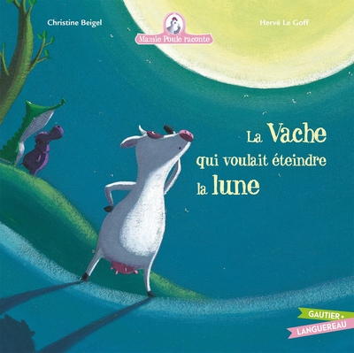 Picture of Mamie poule raconte - La vache qui voulait éteindre la lune