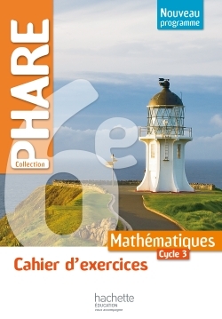 Picture of Cahier d'exercices Phare mathématiques cycle 3 / 6e - éd. 2016