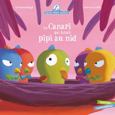 Picture of Mamie Poule raconte - Le Canari qui faisait pipi au nid