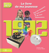 Image de 1972, Le Livre de ma jeunesse - Nouvelle édition