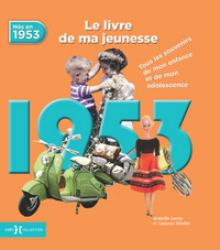 Image de 1953, Le Livre de ma jeunesse - Nouvelle édition