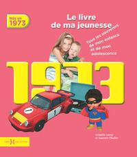 Image de 1973, Le Livre de ma jeunesse - Nouvelle édition