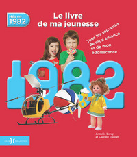 Image de 1982, Le Livre de ma jeunesse - Nouvelle édition