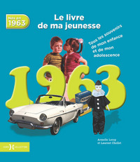 Image de 1963, Le Livre de ma jeunesse - Nouvelle édition