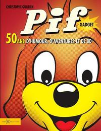Picture of Pif GADGET - 50 ans d'humour, d'aventures et de BD