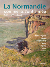 Picture of La Normandie comme ils l'ont aimée