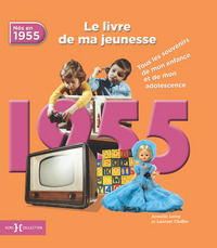 Image de 1955, Le Livre de ma jeunesse - Nouvelle édition