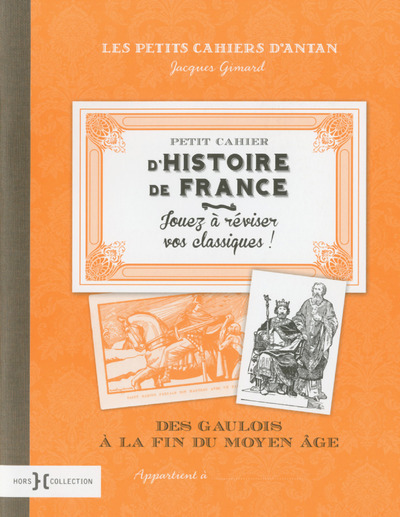 Picture of Petit cahier d'histoire de France - Des gaulois à la fin du Moyen-age