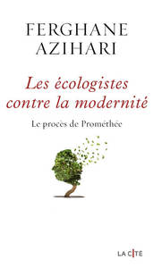 Picture of Les Ecologistes contre la modernité