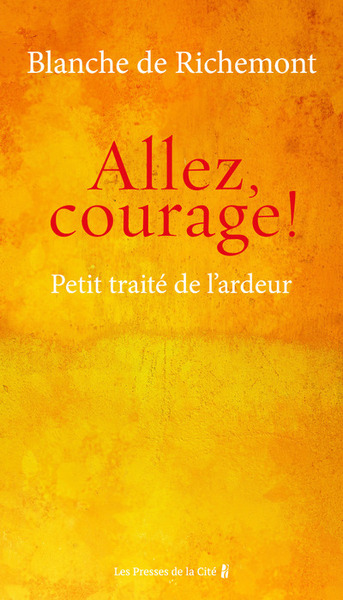 Image de Allez, courage ! - Petit traité de l'ardeur