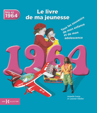 Image de 1964, Le Livre de ma jeunesse - Nouvelle édition