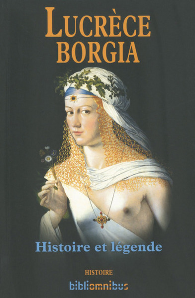 Image de Lucrèce Borgia Histoire et légende