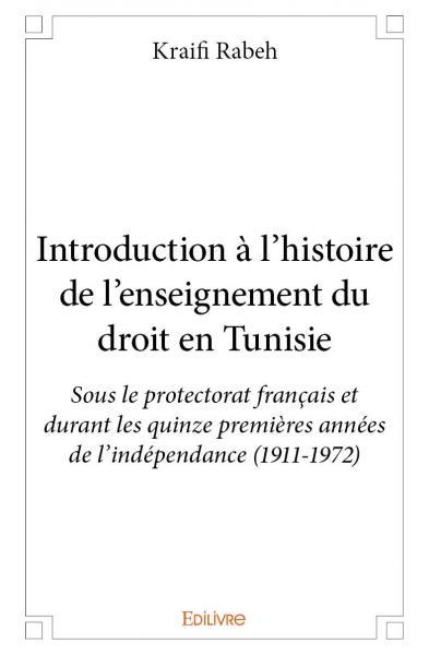 Image de Introduction à l’histoire de l’enseignement du droit en tunisie