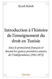 Image de Introduction à l’histoire de l’enseignement du droit en tunisie