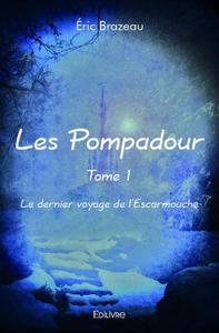 Image de Les pompadour, le dernier voyage de l’escarmouche