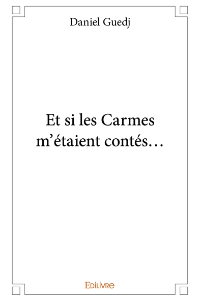 Picture of Et si les Carmes m'étaient contés...