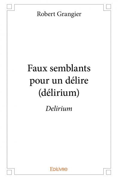 Image de Faux semblants  pour un délire (délirium)