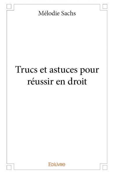 Image de Trucs et astuces pour réussir en droit