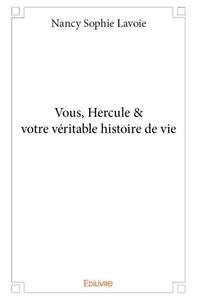 Image de Vous, hercule &  votre véritable histoire de vie
