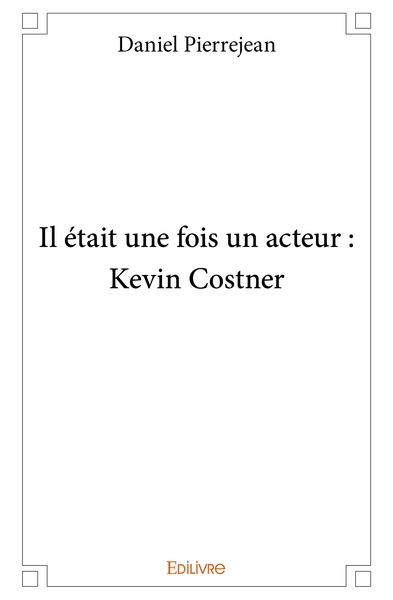 Picture of Il était une fois un acteur : Kevin Costner