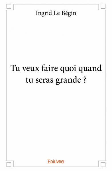 Image de Tu veux faire quoi quand tu seras grande ?