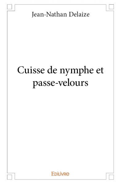 Picture of Cuisse de nymphe et passe velours