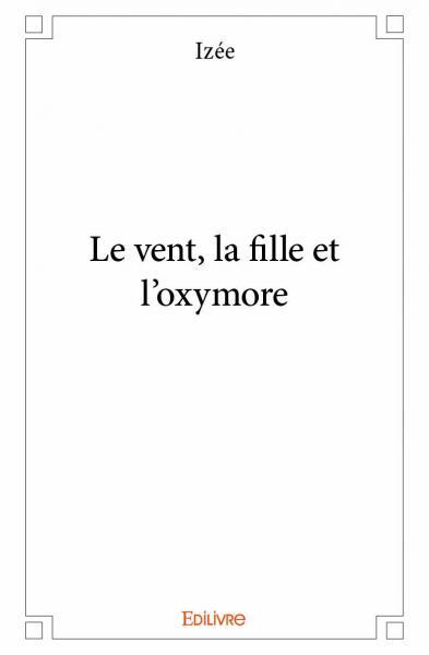 Image de Le vent, la fille et l'oxymore