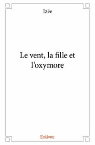 Image de Le vent, la fille et l'oxymore
