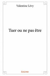 Image de Tuer ou ne pas être