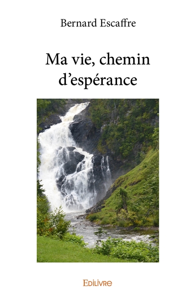 Picture of Ma vie, chemin d'espérance