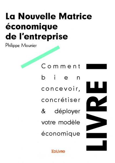 Image de La nouvelle matrice économique de l’entreprise - livre i
