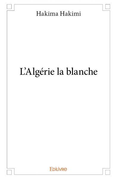 Image de L’algérie la blanche