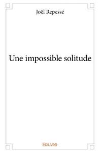 Image de Une impossible solitude