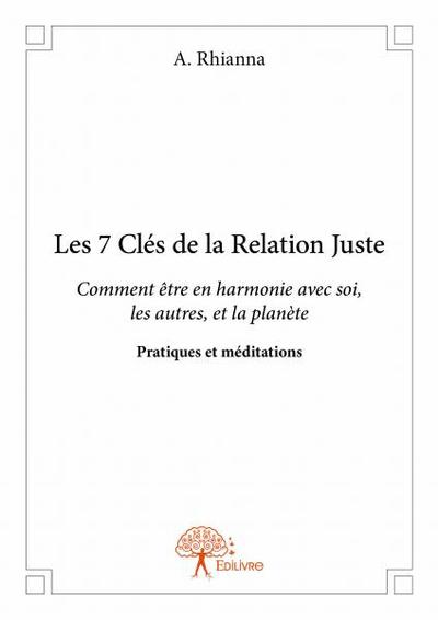 Image de Les 7 clés de la relation juste. nouvelle édition