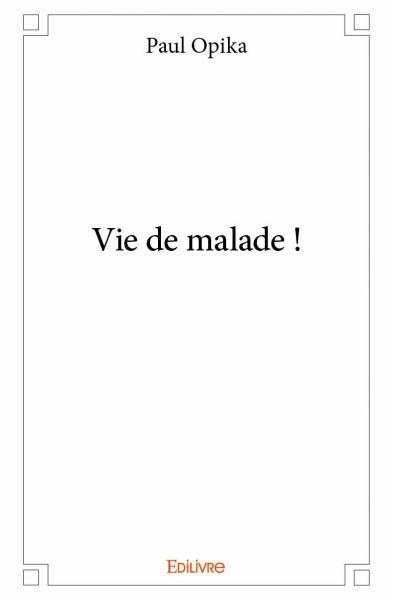 Image de Vie de malade !