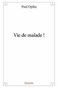 Image de Vie de malade !