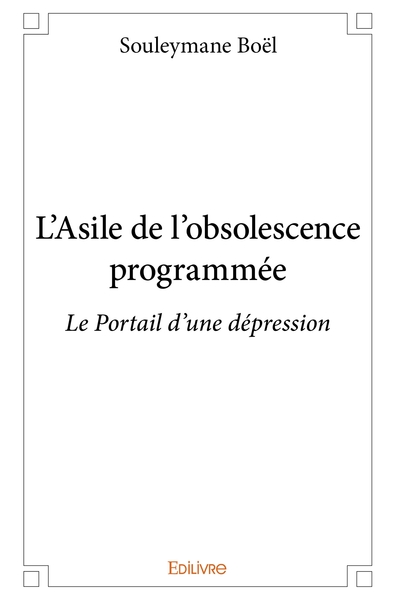 Image de L'Asile de l'obsolescence programmée