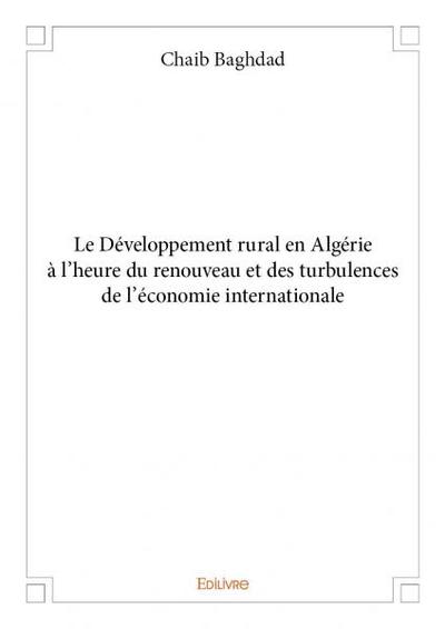 Image de Le développement rural en algérie à l’heure du renouveau et des turbulences de l’économie internationale