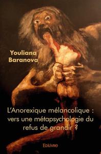 Image de L'anorexique mélancolique : vers une métapsychologie du refus de grandir ?