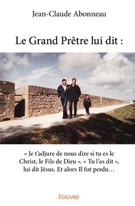 Picture of Le Grand Prêtre lui dit : « Je t'adjure de nous dire si tu es le Christ, le Fils de Dieu ».