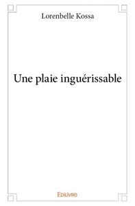 Image de Une plaie inguérissable