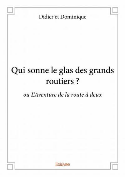 Image de Qui sonne le glas des grands routiers ?