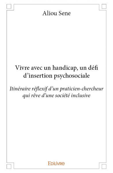 Image de Vivre avec un handicap, un défi d'insertion psychosociale
