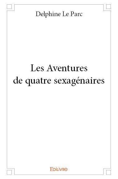 Picture of Les aventures de quatre sexagénaires
